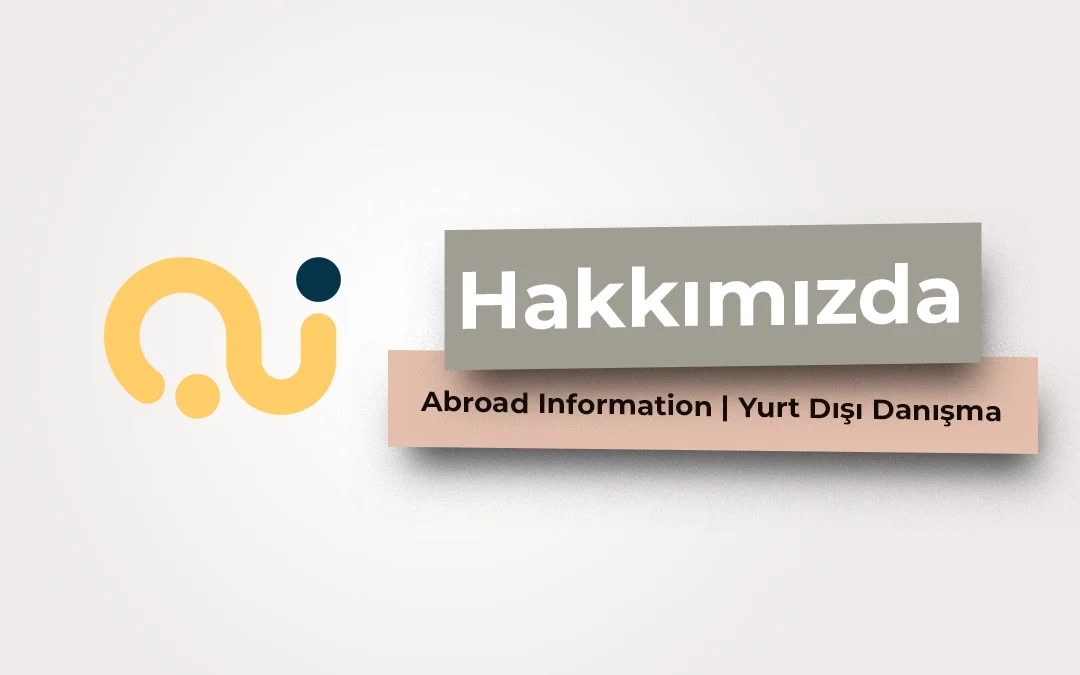 Hakkımızda: Abroad Information | Yurt Dışı Danışma Kimdir?